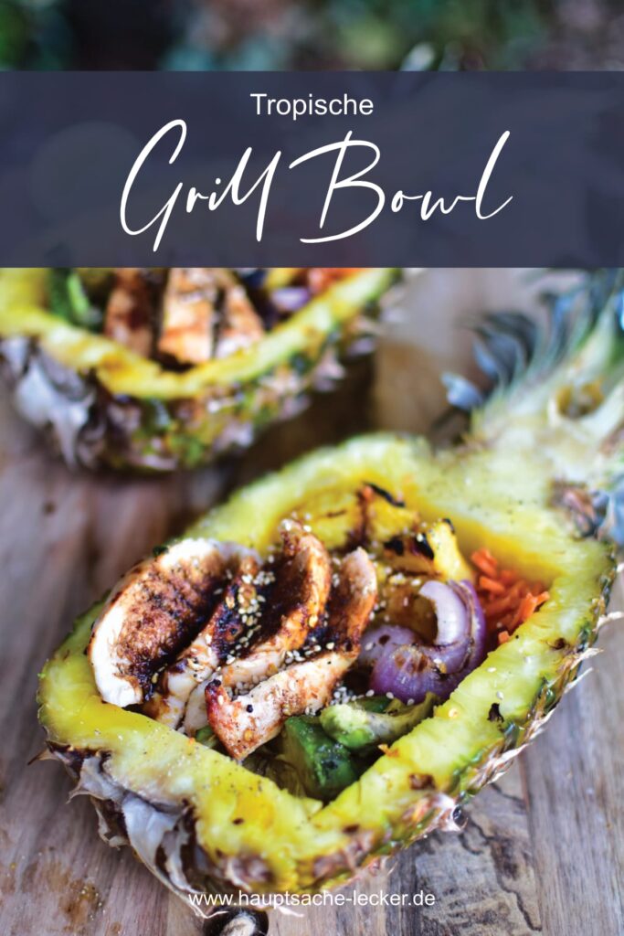 Grilled Chicken Bowl mit Ananas