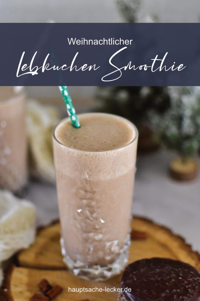 Lebkuchen Smoothie, Weihnachtliches Rezept fürs Frühstück