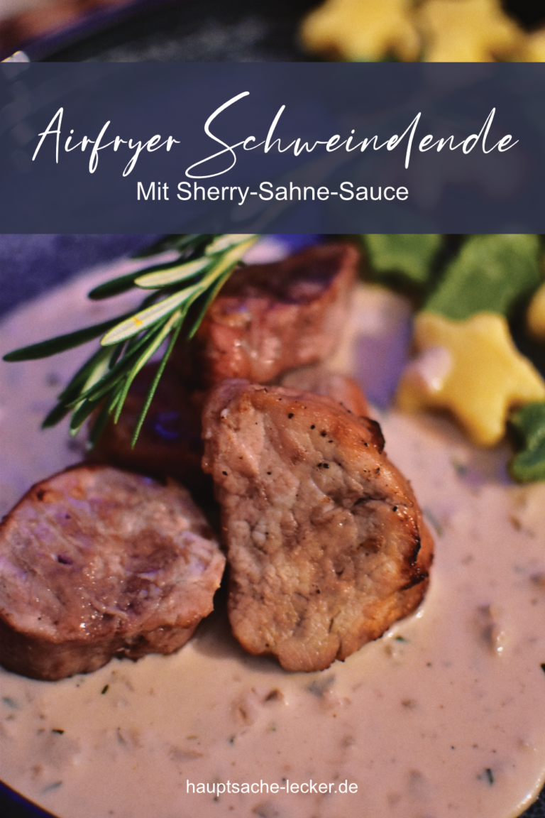 Schweinefilet in der Heißluftfritteuse - mit Sherry-Sahne-Sauce ...