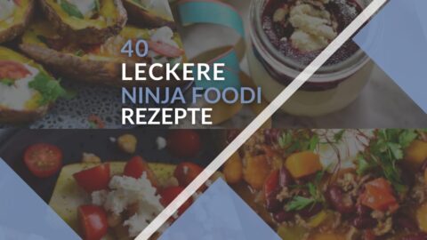 Schnelle und einfache Ninja Foodi Rezepte