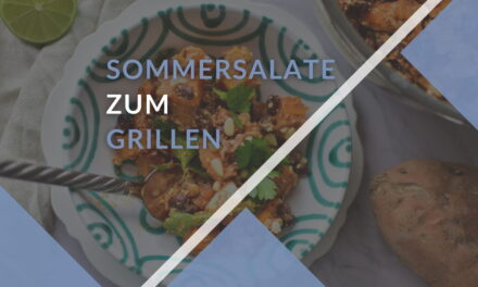 Sommersalate zum Grillen – lecker und einfach