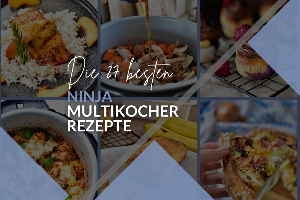 Titelbild für die besten Ninja Multikocher Rezepte. Mit verschiedenen Gerichten im hintergrund und der Schrift: "Die 24 besten Ninja Multikocher Rezepte"