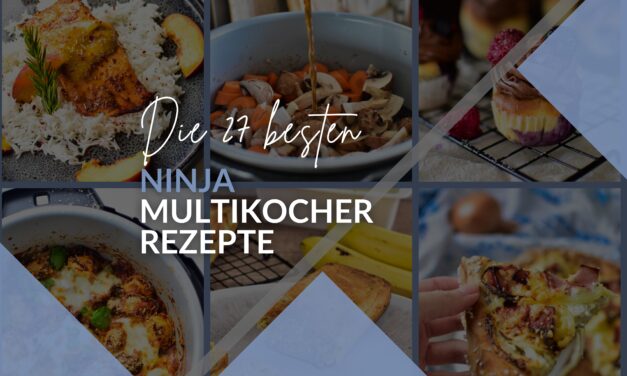 Die 27 besten Ninja Multikocher Rezepte