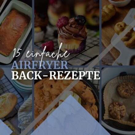 Einfache Rezepte zum Backen im Airfryer