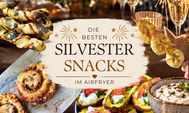 Die besten Silvester Snacks im Airfryer – Perfekt für deine Party!