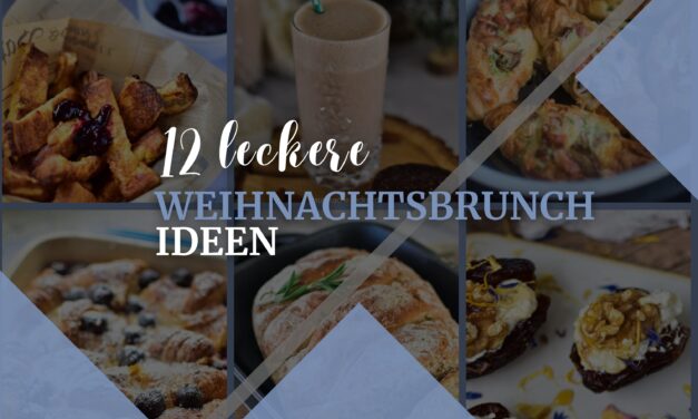 12 geniale Ideen für deinen Weihnachtsbrunch: Frühstücksideen für festliche Stimmung!