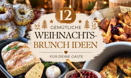 12 geniale Ideen für deinen Weihnachtsbrunch: Frühstücksideen für festliche Stimmung!