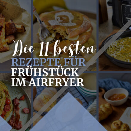 Frühstück im Airfryer - die 11 besten Rezepte Titelbild