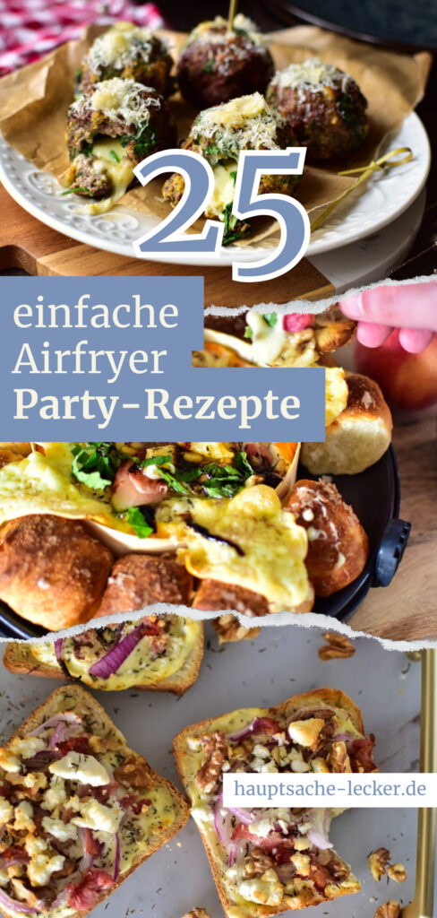 Titelbild mit Party Rezepten aus dem Airfryer: Gefüllte Hackbällchen, Ofenkäseund Flammkuchen Toasts.