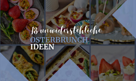 Die 18 leckersten Osterbrunch Ideen – Süße und deftige Rezepte für dich und deine Gäste