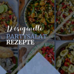 Die 12 besten Partysalat Rezepte