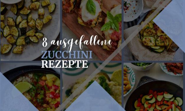 Zucchini Rezepte – lecker & schnell
