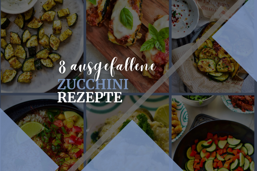 Zucchini Rezepte – lecker & schnell