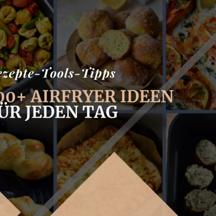 Collage mit Airfryer Rezepten für jeden Tag mit Umrechnungstool und Tabellen.